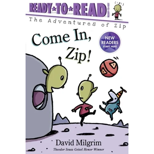 Come In, Zip!: Ready-To-Read Ready-To-Go!