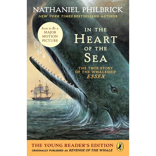 In the Heart of the Sea (Young Readers Edition): The True Story of the Whaleship Essex