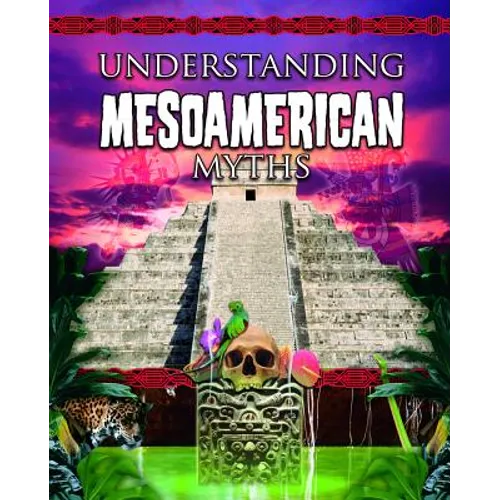 Understanding Mesoamerican Myths - Hardcover