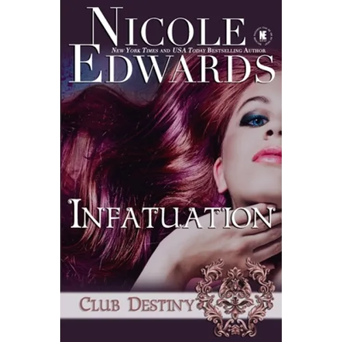 Infatuation: A Club Destiny Novel