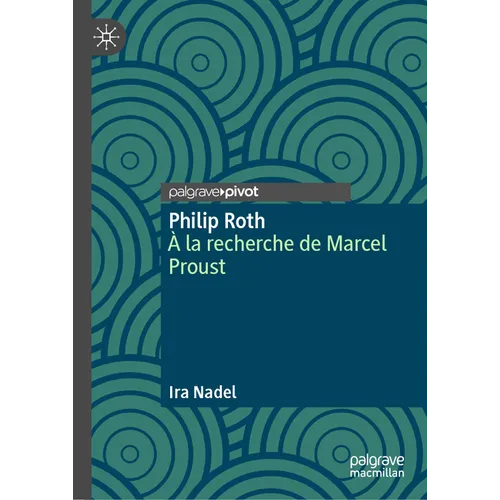 Philip Roth: À La Recherche de Marcel Proust