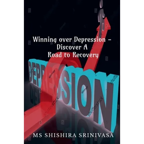 Winning Over Depression - Discover a Road to Recovery