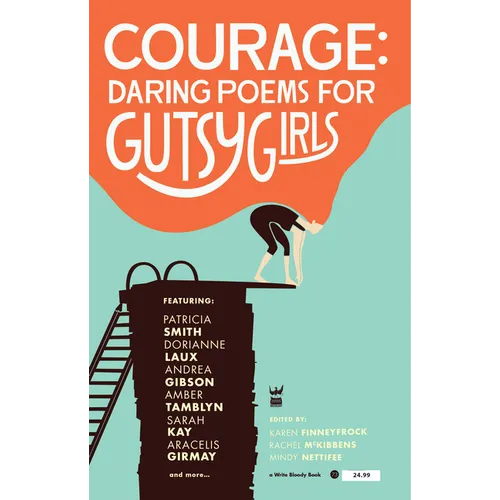 Courage: Daring Poems for Gutsy Girls