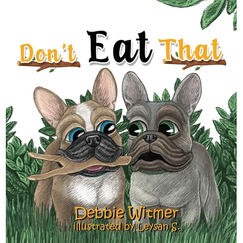 Don't Eat That!: An Absolutely True Story of Buzz