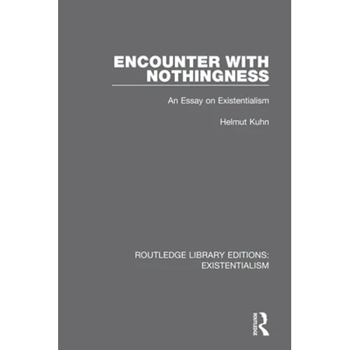 Encounter with Nothingness: An Essay on Existentialism