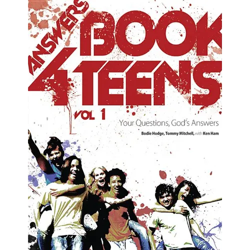 Answers Book for Teens: Your Questions, God's Answers