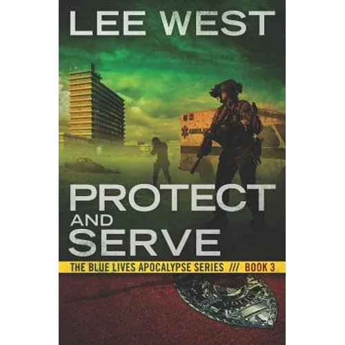 Protect and Serve: A Post-Apocalyptic Emp Thriller