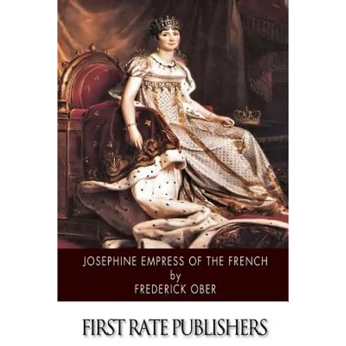 Josephine Empress of the French