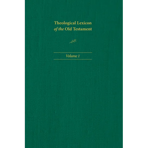 Theological Lexicon of the Old Testament: Volume 1