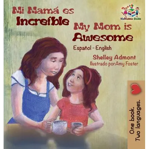 Mi mamá es increíble My Mom is Awesome: Spanish English