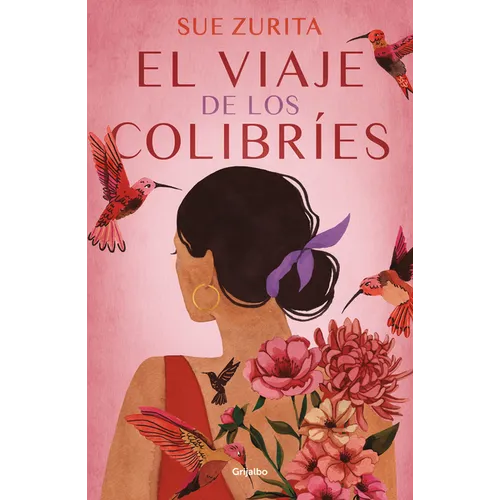 El Viaje de Los Colibríes / The Journey of the Hummingbirds