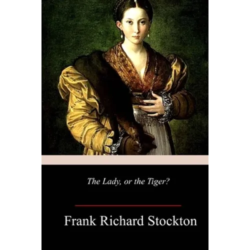The Lady, or the Tiger?