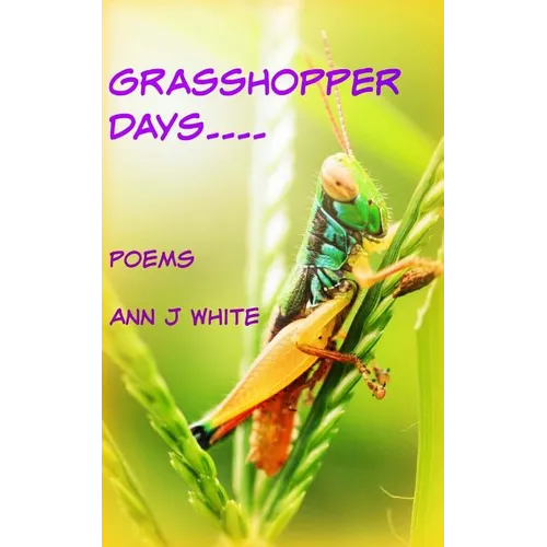 Grasshopper Days and Firefly Nights: a book of poems
