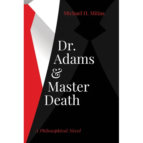 Dr. Adams and Master Death: A Philosophical Novel