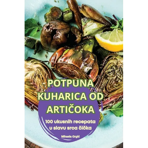 Potpuna Kuharica Od ArtiČoka