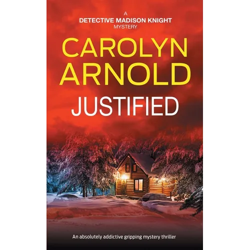 Justified: An absolutely addictive gripping mystery thriller
