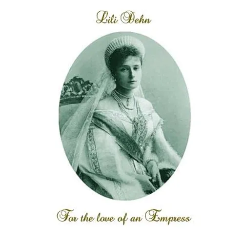 For the love of an Empress: An intimate portrait of Empress Alexandra of Russia
