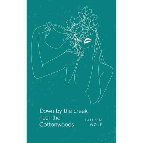 Down by the creek, near the Cottonwoods