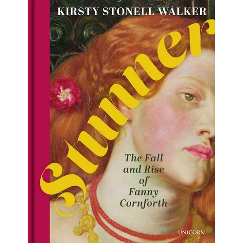 Stunner: The Fall and Rise of Fanny Cornforth