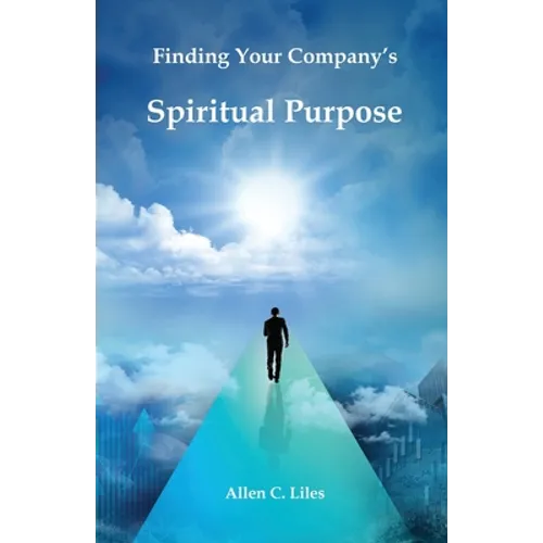 Finding Your Company's Spiritual Purpose