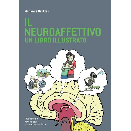 Il Neuroaffettivo - Un Libro Illustrato