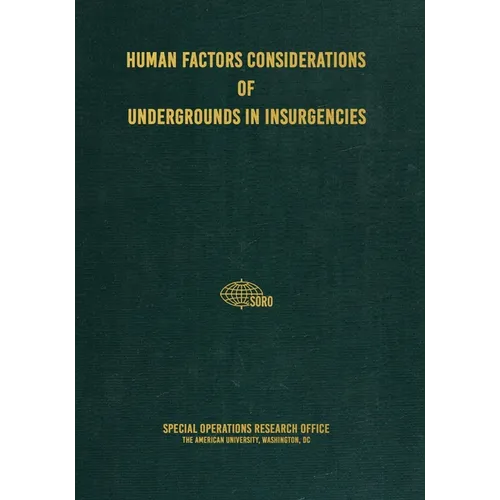 Human Factors Considerations of Undergrounds in Insurgencies