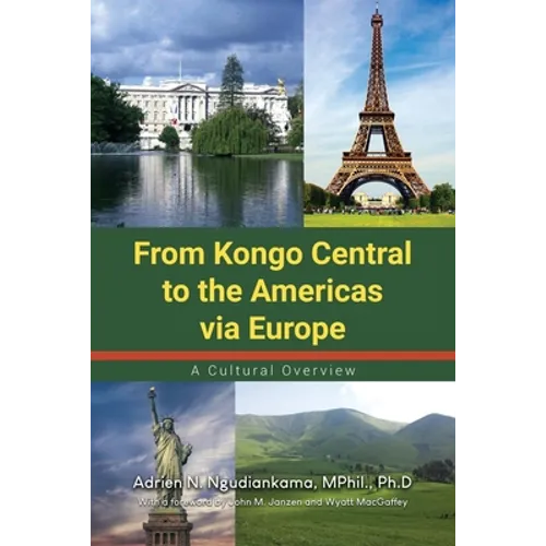 From Kongo Central to the Americas via Europe: A Cultural Overview