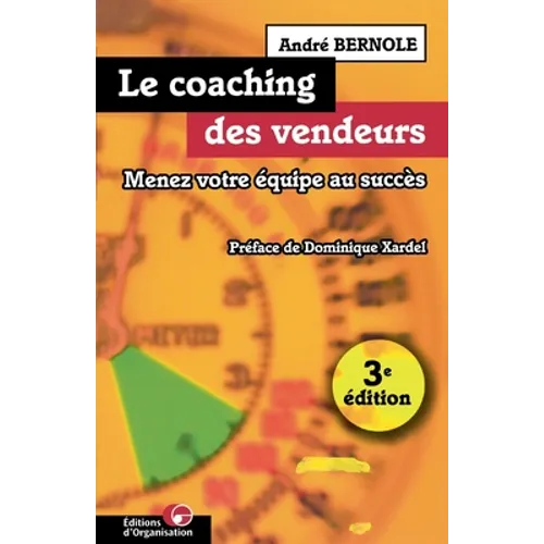 Le coaching des vendeurs: Menez votre équipe au succès