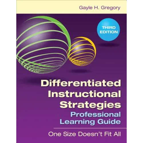 Differentiated Instructional Strategies Professional Learning Guide: One Size Doesn't Fit All