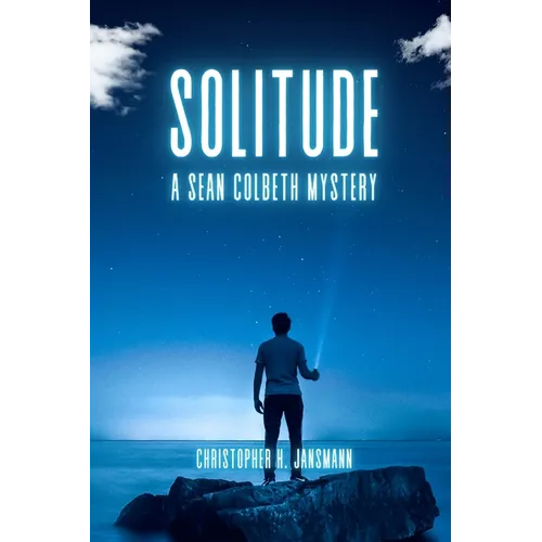 Solitude: A Sean Colbeth Mystery