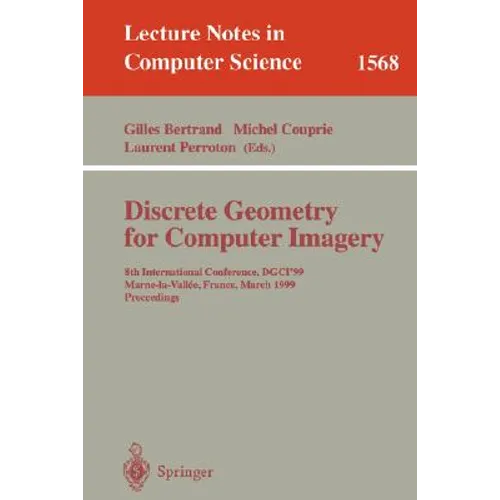 Discrete Geometry for Computer Imagery: 8th International Conference, Dgci'99, Marne-La-Vallee, France, March 17-19, 1999 Proceedings