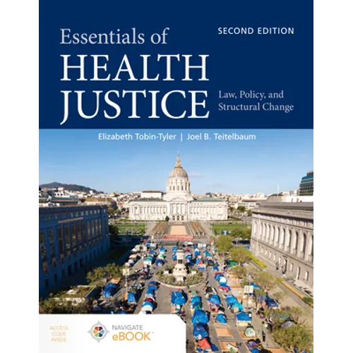 Essentials of Health Justice: Law, Policy, and Structural Change