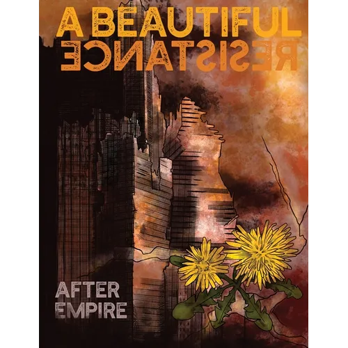 A Beautiful Resistance: After Empire