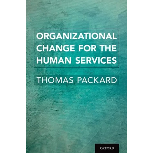 Organizational Change for the Human Services