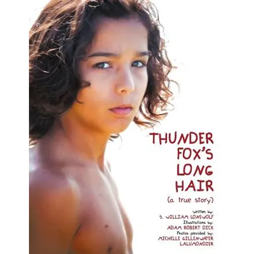 Thunder Fox's Long Hair: (a true story)