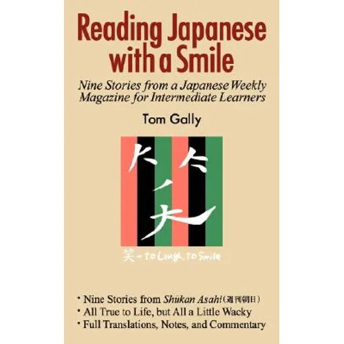 Reading Japanese with a Smile: Nine Stories from a Japanese Weekly Magazine for Intermediate Learners