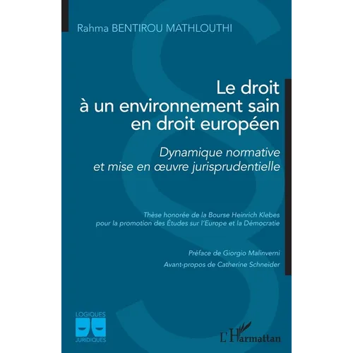 Le droit à un environnement sain en droit européen: Dynamique normative et mise en oeuvre jurisprudentielle