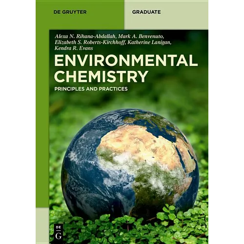 Environmental Chemistry: Principles and Practices
