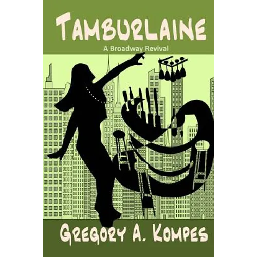 Tamburlaine: A Broadway Revival