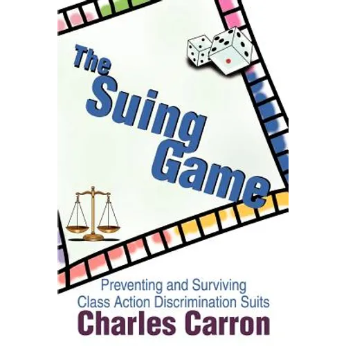 The Suing Game: Preventing and Surviving Class Action Discrimination Suits