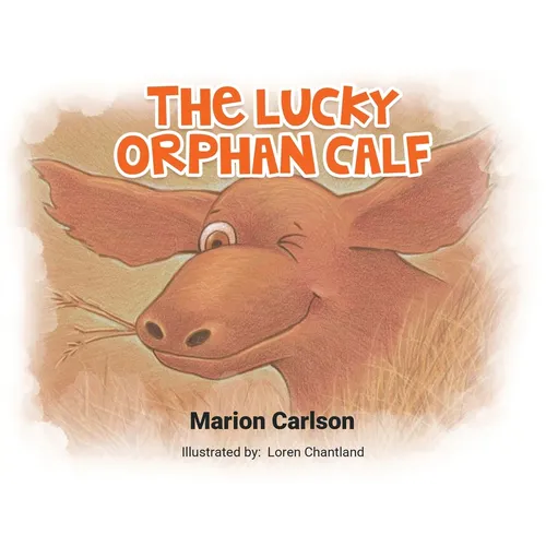 The Lucky Orphan Calf