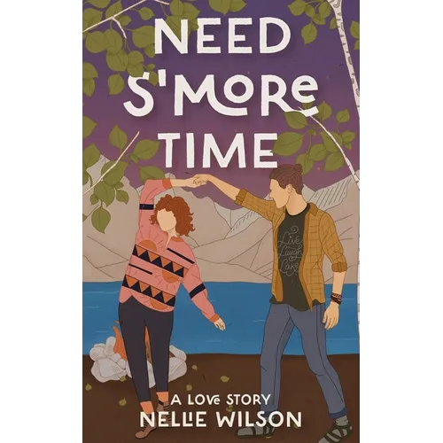Need S'More Time: A Love Story