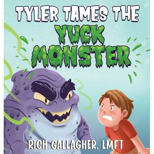 Tyler Tames the Yuck Monster