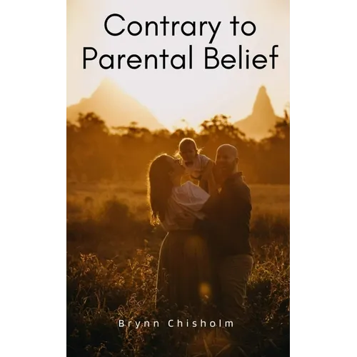 Contrary to Parental Belief