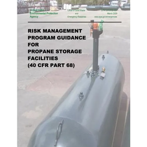 Risk Management Program Guidance for Propane Storage Facilities (40 CFR Part 68)