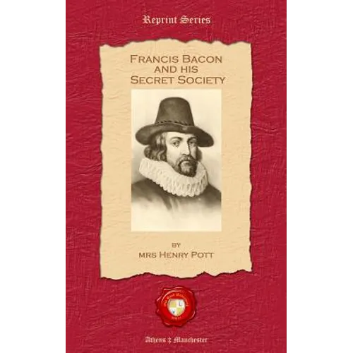 Francis Bacon and his Secret Society