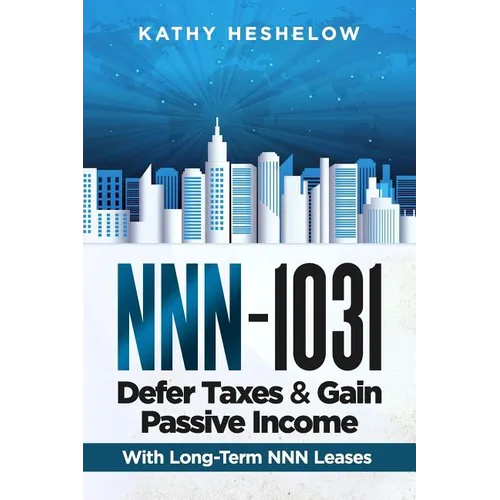 NNN - 1031. Defer Taxes & Gain Passive Income