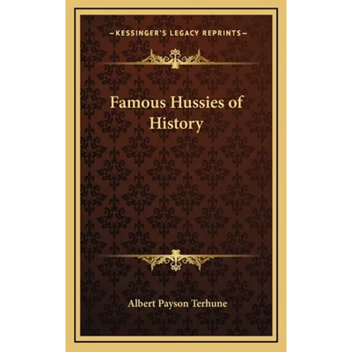 Famous Hussies of History