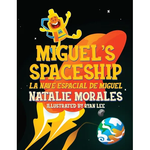 Miguel's Spaceship: La Nave Espacial de Miguel