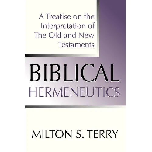 Biblical Hermeneutics, First Edition